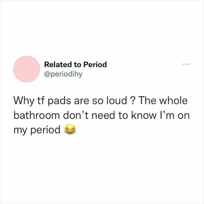 Period meme about loud pads in a bathroom, featuring humorous text.