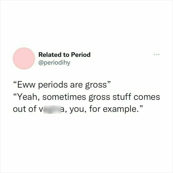 A humorous Twitter post about periods addressing stereotypes with a witty comeback.