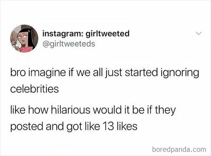 Instagram post humorously imagining celebrities getting few likes; highlights sarcasm and social media culture.