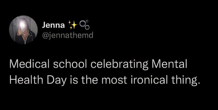 A tweet humorously highlights irony in medical school's Mental Health Day celebration.