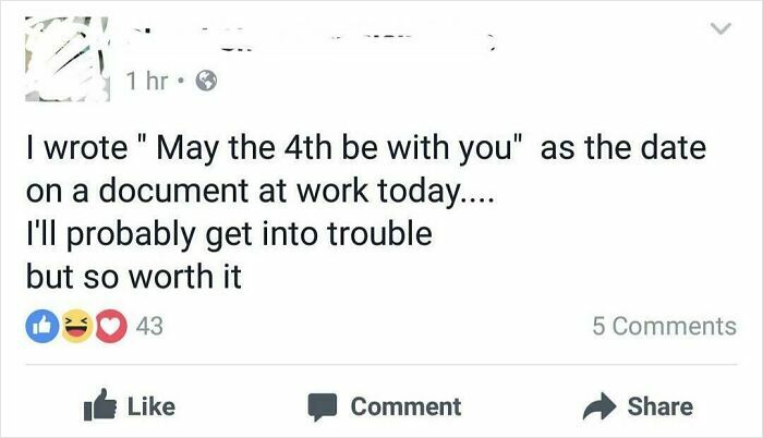 Coworker humor post online about writing "May the 4th be with you" on work document, causing amusement and reactions.