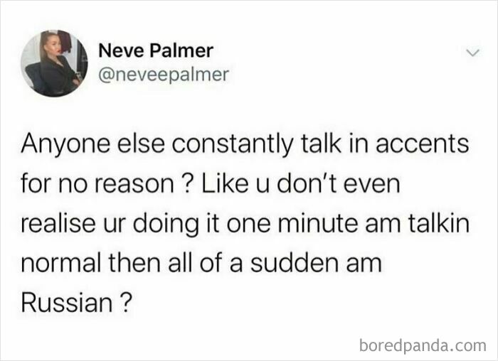 Funny meme about suddenly speaking in different accents, capturing a humorous British experience.
