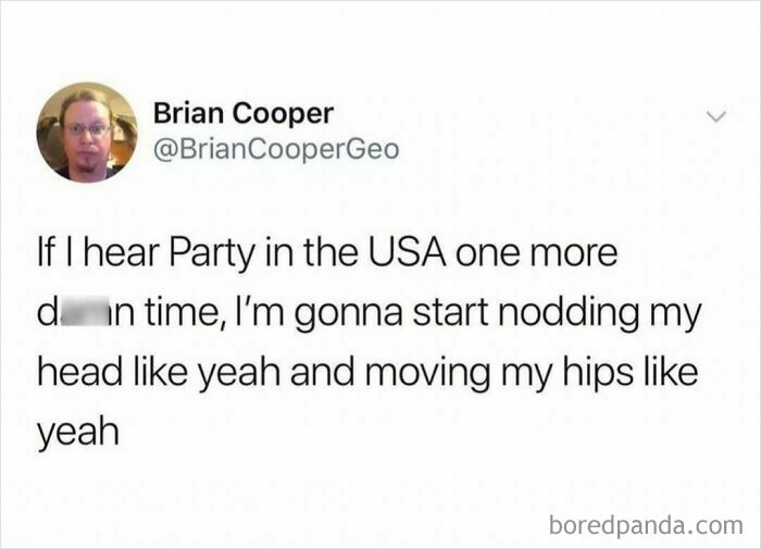 Relatable meme about listening to “Party in the USA” and reacting humorously.