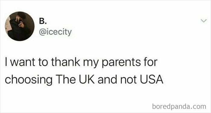 Funny meme about growing up British, expressing gratitude for being raised in the UK instead of the USA.