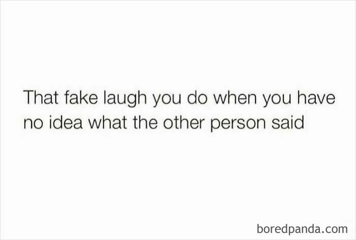 Funny meme text about faking a laugh when unable to understand a conversation.