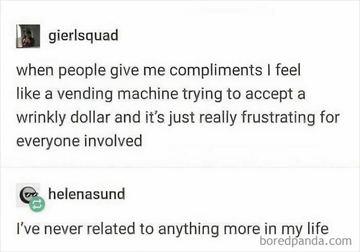Relatable anti-social meme comparing compliments to awkward vending machine transactions.