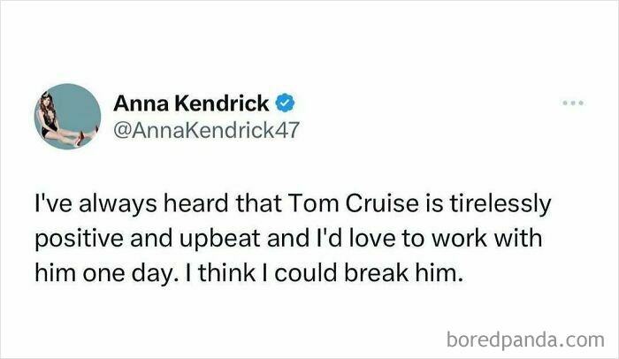 Relatable meme with a tweet joking about working with Tom Cruise, highlighting humor and positivity.