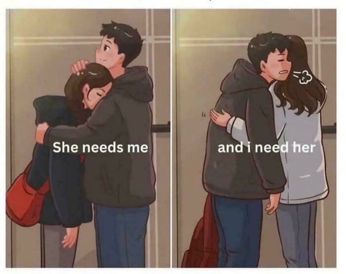 Cartoon couple hugging, text reads "She needs me and I need her," illustrating love memes for your significant other.