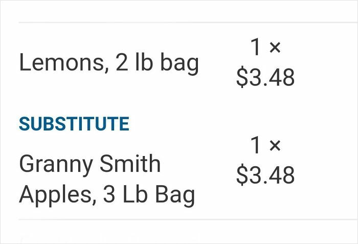 Confidently incorrect substitution: Lemons 2 lb bag replaced with Granny Smith apples 3 lb bag.