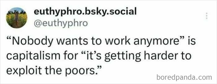Social media post criticizing capitalism, discussing the phrase "nobody wants to work anymore" and exploitation.