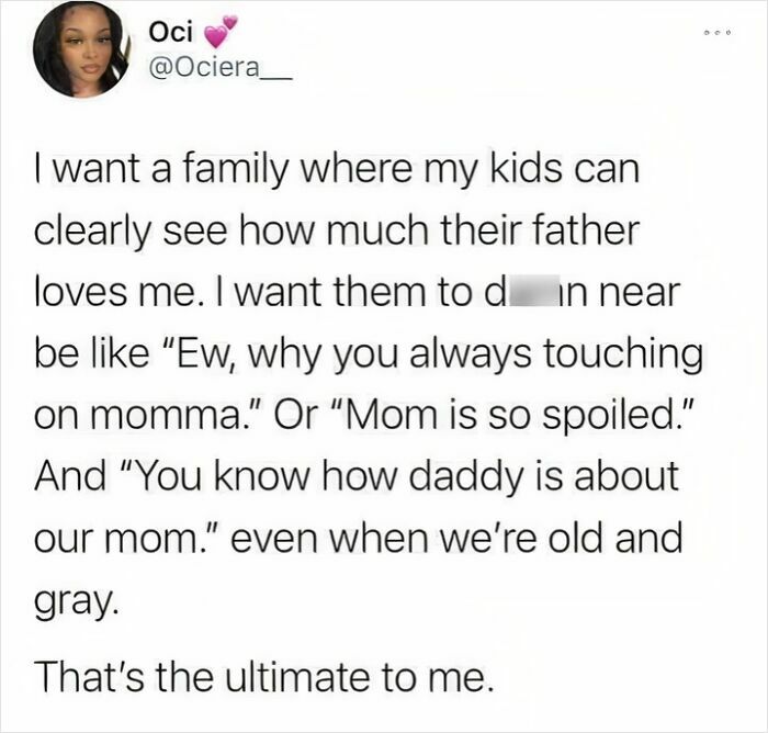 A love meme expressing desire for kids to see parental affection in family.