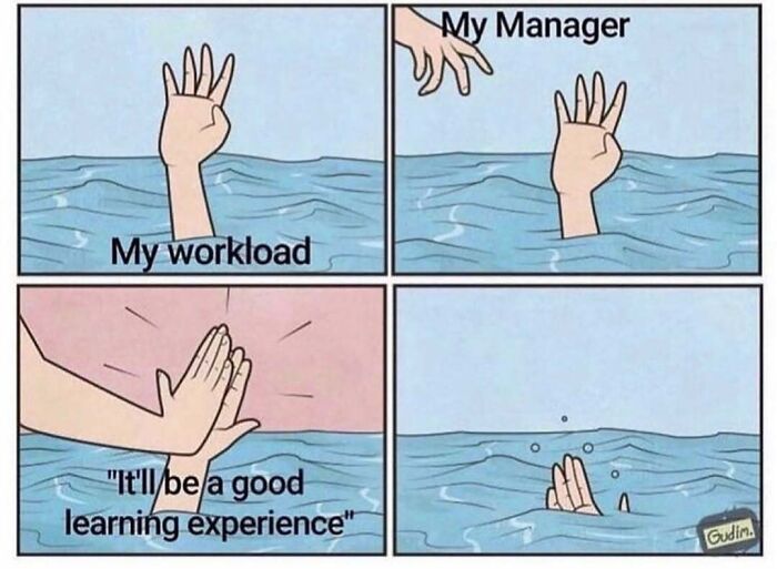 Drowning in workload while manager offers a high five, illustrating a relatable work meme.