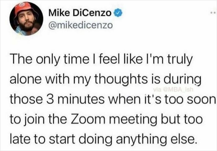 A relatable work meme joking about waiting before a Zoom meeting.