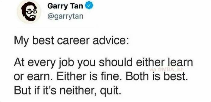 Tweet sharing work meme about career advice, emphasizing learning or earning at a job, with a cartoon avatar.