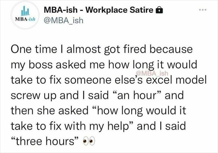 Relatable work meme about estimating time to fix an Excel model with boss's help, from MBA-ish Workplace Satire.