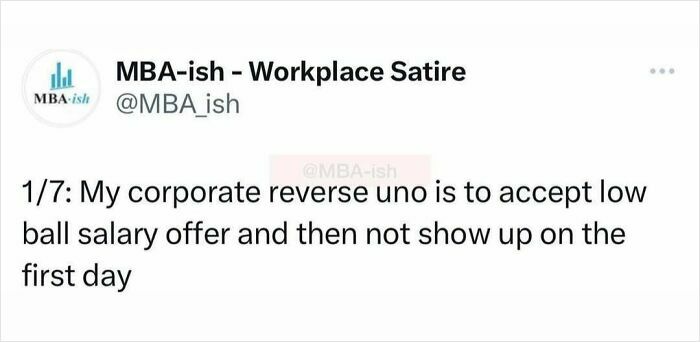 Work meme from MBA-ish joking about accepting a low salary offer and not showing up on the first day.