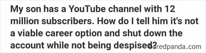 Text from a quirky Quora question about telling a popular YouTube creator their career choice is not viable without causing hurt.