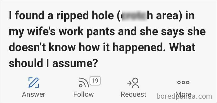 Alt text: Unusual and unfortunate Quora question about a mysterious ripped hole in work pants, highlighting weird Quora questions.