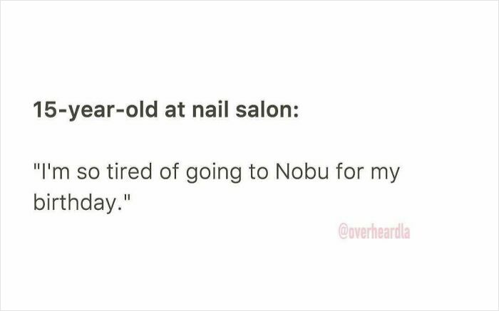 Text post showing a funny conversation overheard in LA streets about a 15-year-old tired of going to Nobu for birthdays.