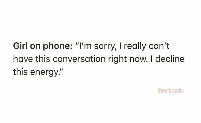 Text image showing a funny conversation overheard in the streets of LA with a girl on the phone declining negative energy.