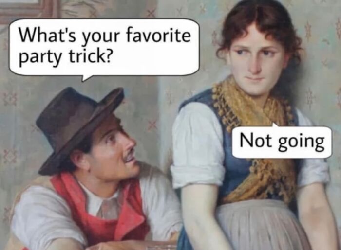 Introvert meme: A man asks about party tricks, and the woman replies, "Not going," highlighting socially exhausted introverts.