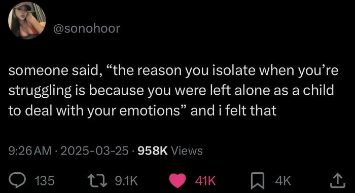 Screenshot of a relatable meme text about isolation and emotions, highlighting struggles with anxiety and mental health.