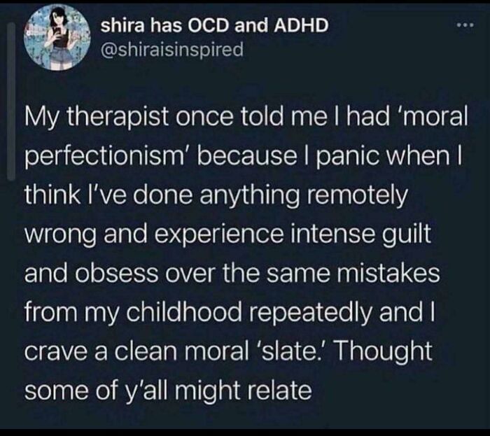 Text post about moral perfectionism and intense guilt, highlighting relatable humor about anxiety and mental health struggles.