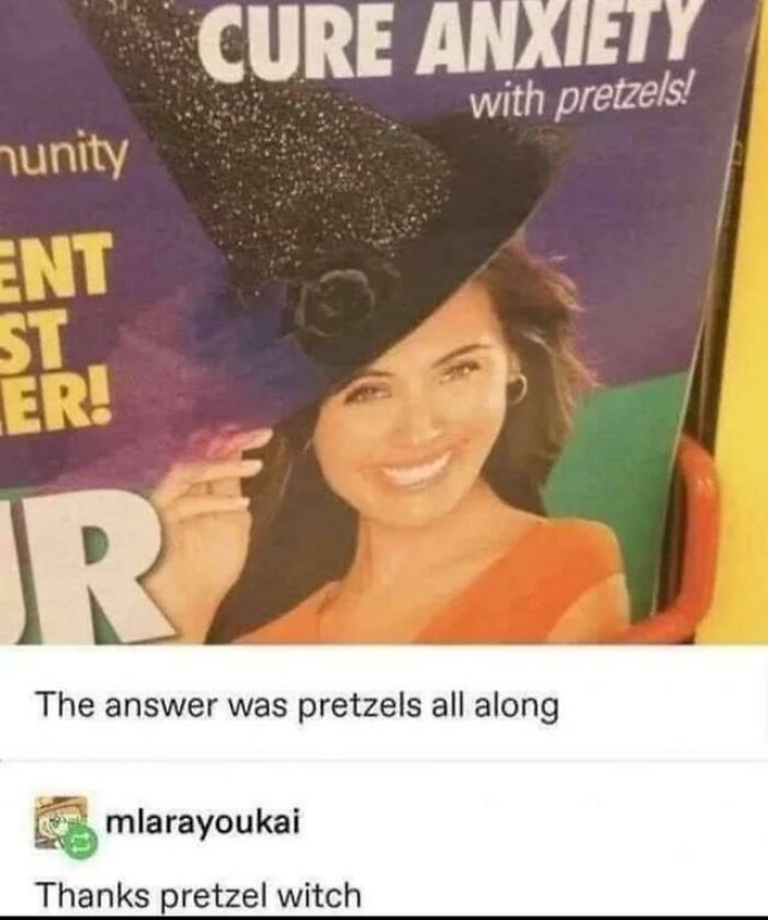 Woman wearing a glittery witch hat with text about curing anxiety with pretzels, a funny meme about anxiety relief.