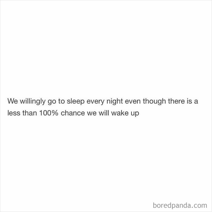 Funny and random shower thoughts about the uncertainty of waking up after sleep shared on an IG page.