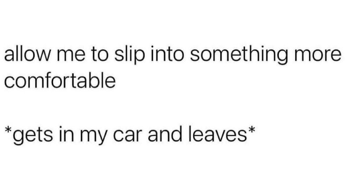 Text meme about anxiety humor showing someone choosing to leave in their car to feel comfortable.