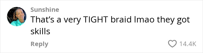 Comment praising a tight braid, highlighting skills, with 14.4K likes.