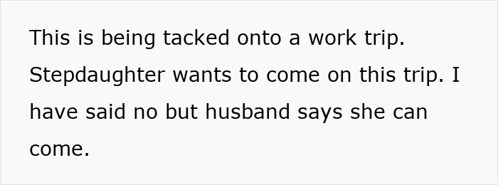 Text showing a stepdaughter wanting to join a work trip, causing stepmom and holiday drama over the decision. Text showing a stepdaughter wanting to join a work trip, causing stepmom and holiday drama over the decision.