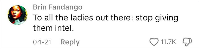 Comment by Brin Fandango advising ladies to stop giving intel, related to dating perpetually single women discussion.