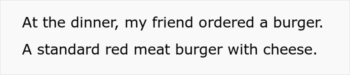 Friend orders burger despite diet restrictions at birthday dinner.