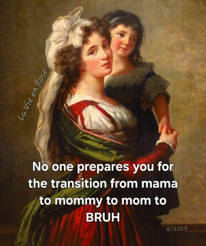 Classical art meme showing a mother and child with modern humorous text about motherhood transition.