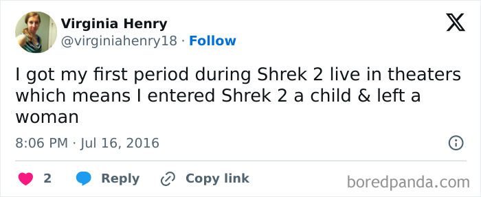 Tweet about having first period during "Shrek 2," entering a child and leaving a woman. Relatable meme humor.
