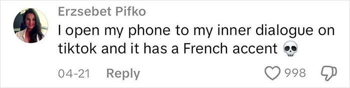 Social media comment mentioning a French accent in an inner dialogue about dating perpetually single women on TikTok.
