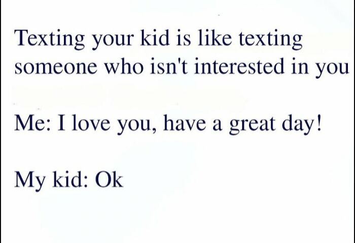 Text meme about the challenges of texting your kid, featured in funny memes to help insulate you from noise.