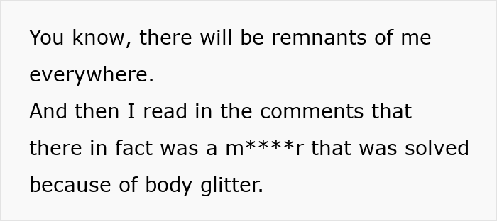 Text reads about body glitter remnants, mentioning comments on a mystery solved with glitter. Text reads about body glitter remnants, mentioning comments on a mystery solved with glitter.