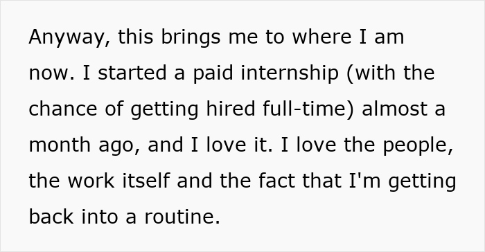 Text about starting a paid internship, expressing enjoyment of the job and routine, unrelated to upset ex-girlfriend or marriage. Text about starting a paid internship, expressing enjoyment of the job and routine, unrelated to upset ex-girlfriend or marriage.