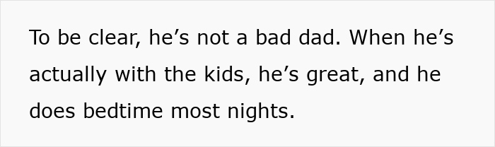 Text states he's not a bad dad, acknowledging his involvement with kids and bedtime routine.