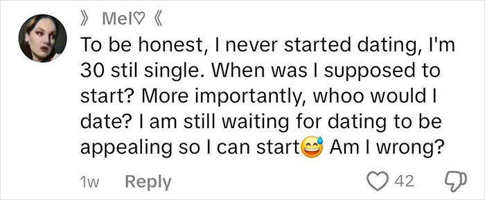 Comment from Mel about never starting dating at 30 and questioning when to start, relating to perpetually single women.