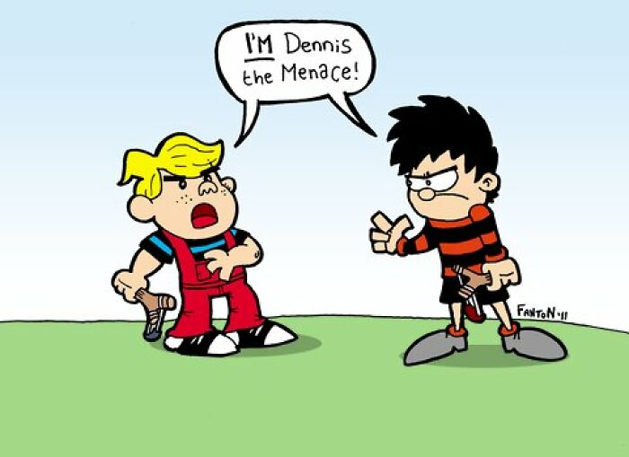 Two cartoon characters arguing on grass, one says "I'm Dennis the Menace!"