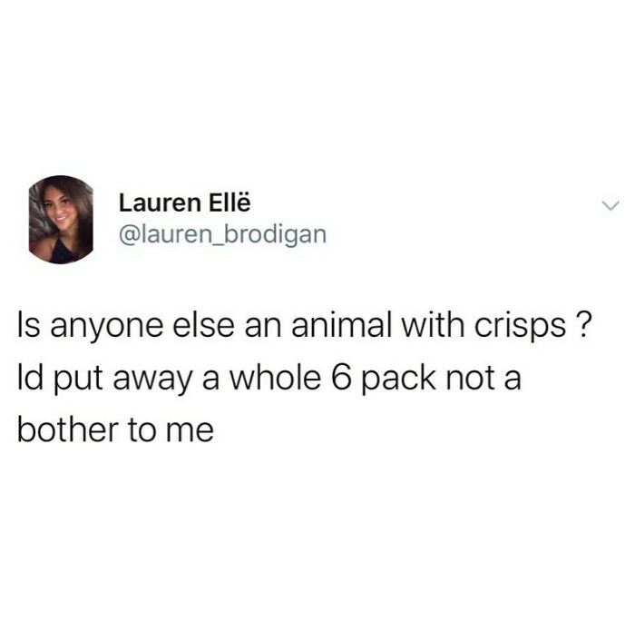 Funny meme about crisps, humorously exaggerating a love for them, highlighting British culture.