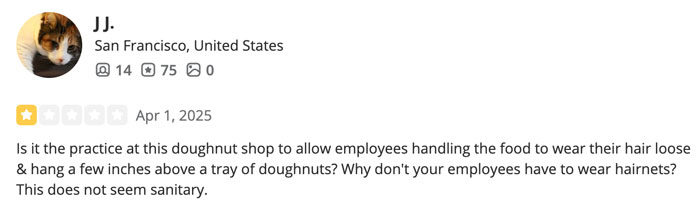 Review about doughnut shop's sanitary practices, mentioning loose hair handling doughnuts.