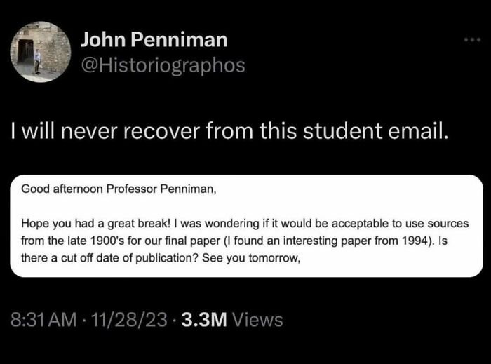 Funny meme showing a tweet about a student's humorous email regarding using sources from the 1900s.