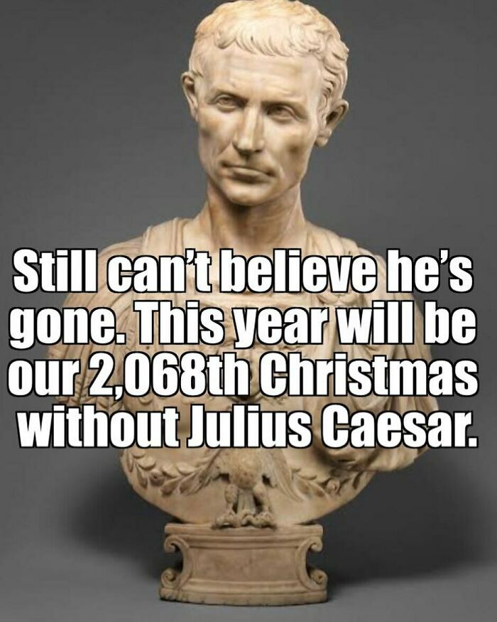 Bust of Julius Caesar with meme text about Christmas, relevant to history class memes and entertaining history content.