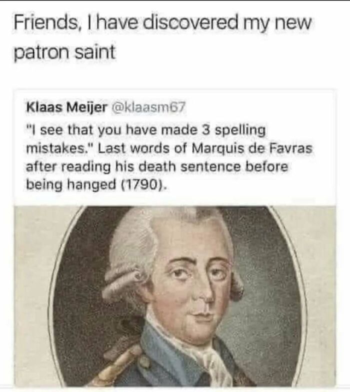 Funny meme featuring a historical figure commenting on spelling mistakes in a death sentence before e*******n.