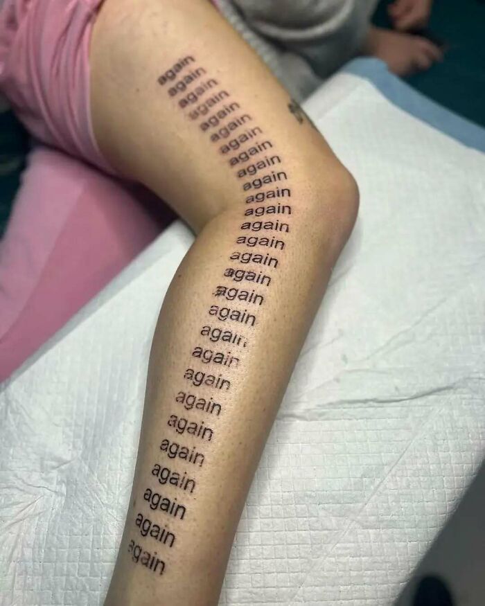 A leg tattoo reads "again" repeatedly, showcasing hilariously bad body art.