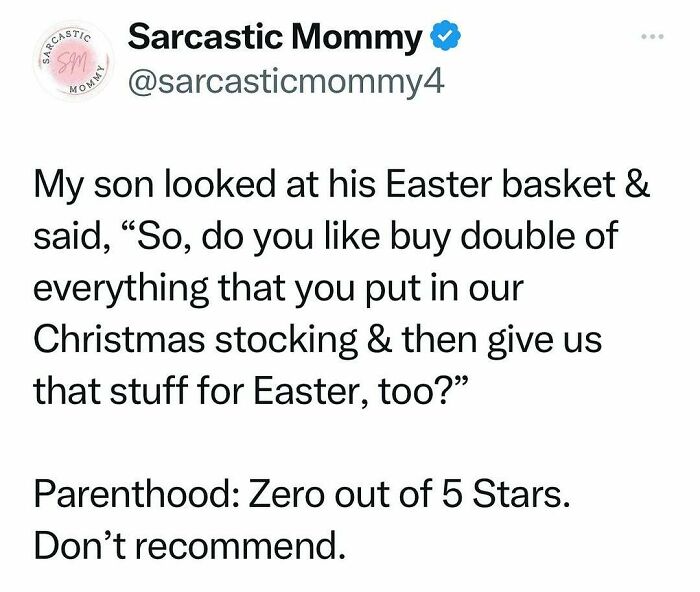 Funny post highlighting the challenges of parenting with a humorous comment about Easter gifts.